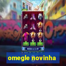 omegle novinha